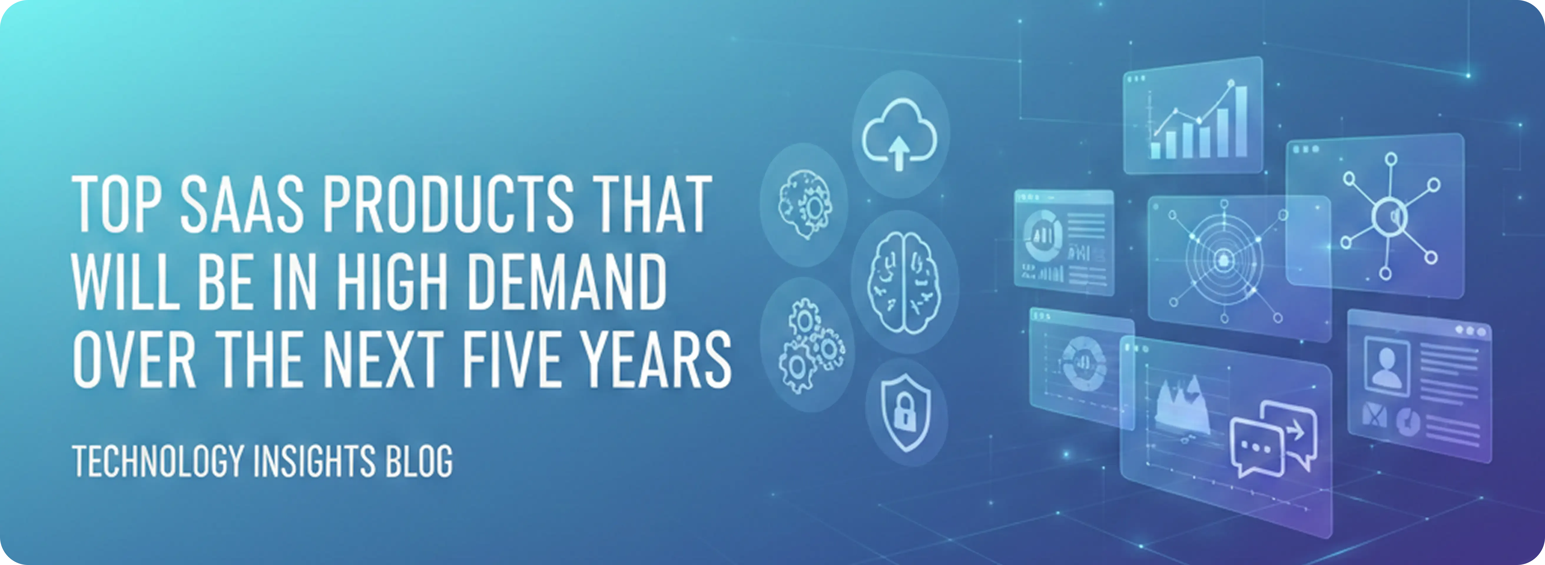 Top SaaS Products That Will Be in High Demand Over the Next Five Years